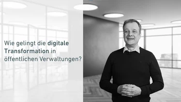 Wie gelingt die digitale Transformation in öffentlichen Verwaltungen? | Fünf Erfolgsfaktoren