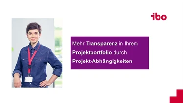 Mehr Transparenz in Ihrem Projektportfolio durch ibo netProject Projektabhängigkeiten