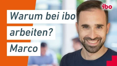 ibo als Arbeitgeber: Marco Vicente gibt Einblicke (Account Manager)