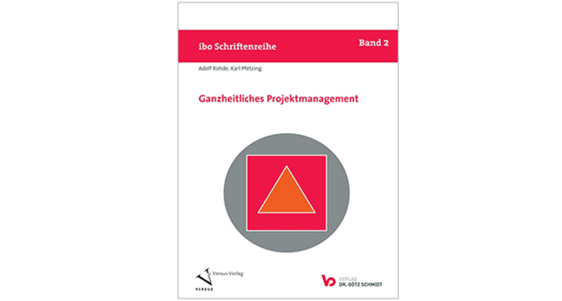 Cover des Buches Ganzheitliches Projektmanagement aus der ibo Schriftenreihe