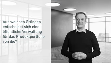Warum entscheiden sich öffentliche Verwaltungen für das Produktportfolio von ibo?