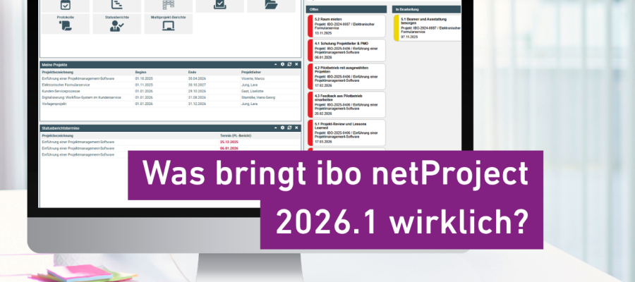 Teaserbild: ibo netProject 2026.1: Diese Neuerungen bringen Projekte im Alltag schneller voran