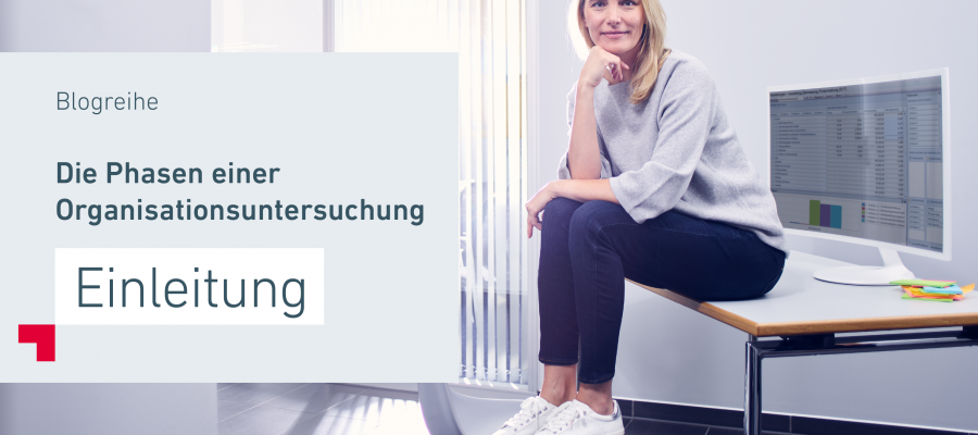 Teaserbild: Ablauf einer Organisationsuntersuchung – Die 11 Phasen am Beispiel aus der Verwaltung erklärt